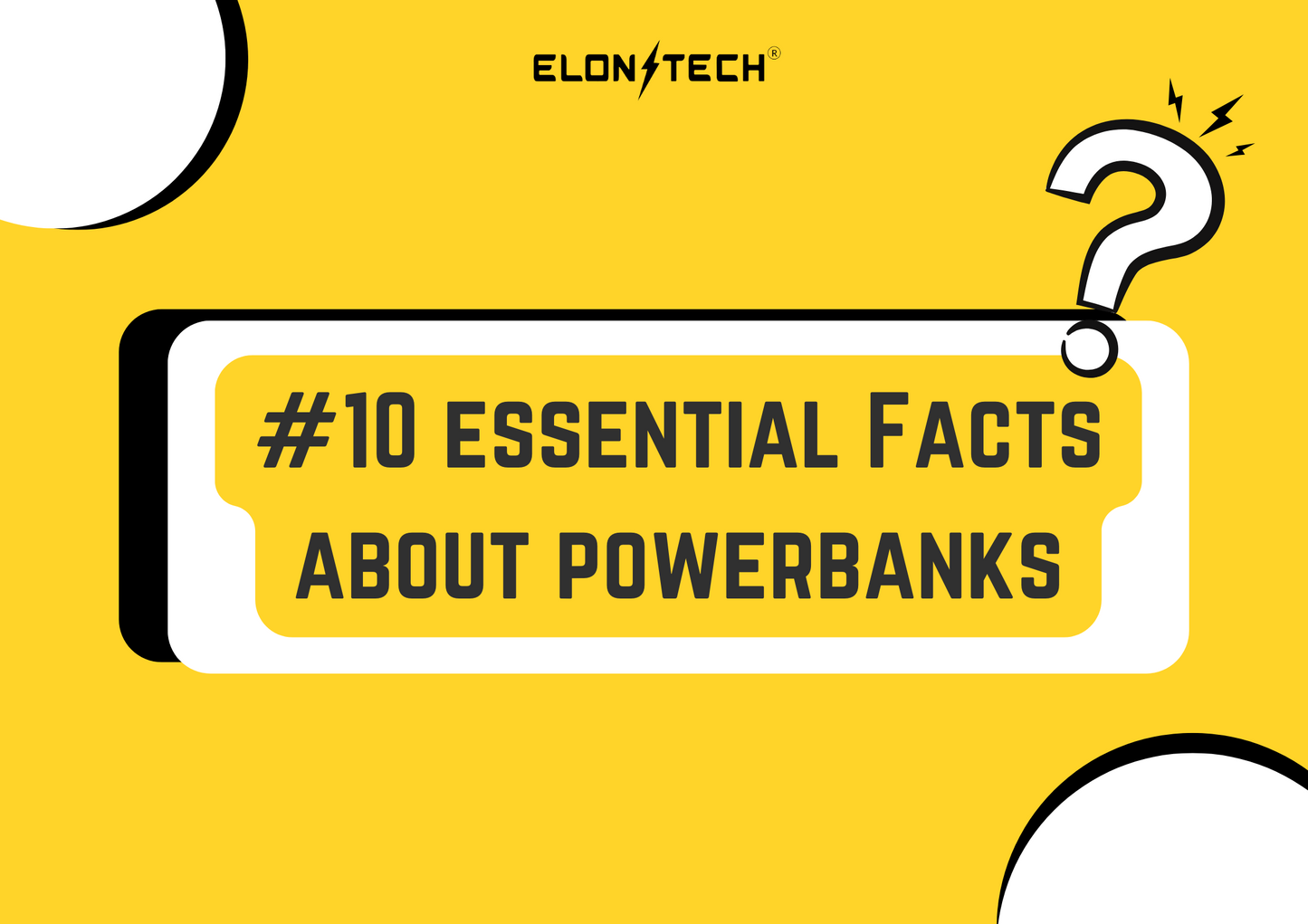 10 PowerBank Facts You Need to Know Before Buying or Using One!