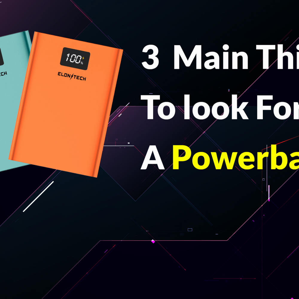 3 Main Things To Look For In A Powerbank